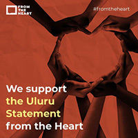 We support the Uluru Statement from the Heart